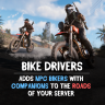 Bike Drivers - добавляет байкеров с компаньонами